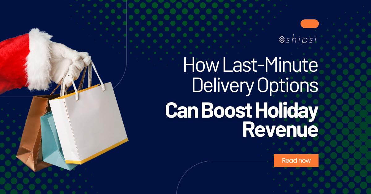 How Last-Minute Delivery Options Can Boost Holiday Revenue