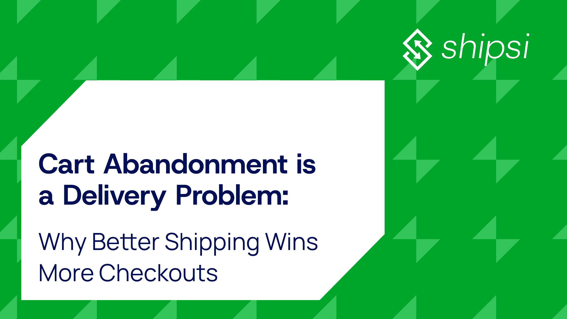 Cart Abandonment is a Delivery Problem: Why Better Shipping Wins More Checkouts